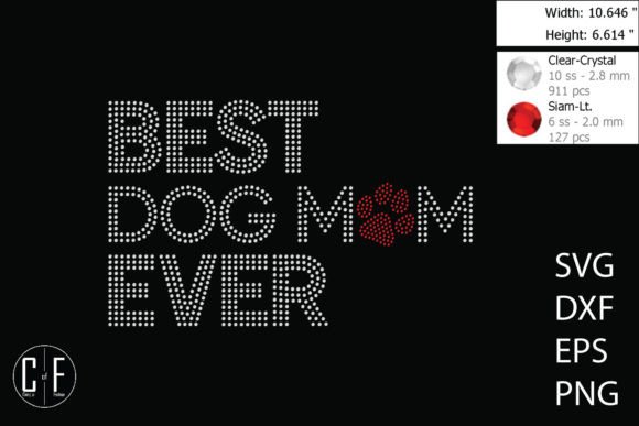 A Practical Review: Best Dog Mom Ever Rhinestone Template