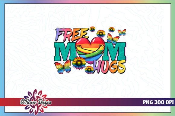 Free Mom Hugs PNG Sublimation PNG