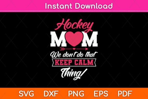 Hockey Mom We Don't Do That Keep Calm: A Design Review
