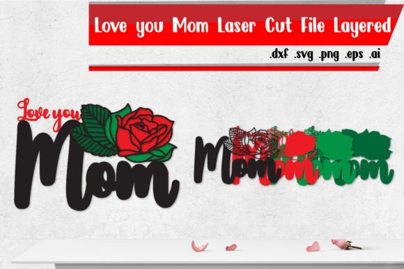 Love You Mom Layered Laser Cut File