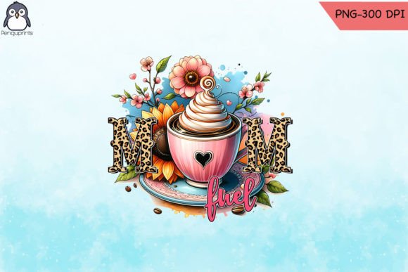 Mom Fuel PNG Sublimation Design