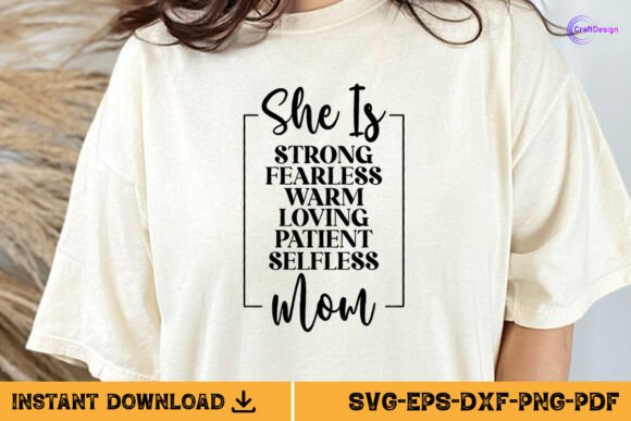 She is Strong, Fearless, Warm, and Loving Mom