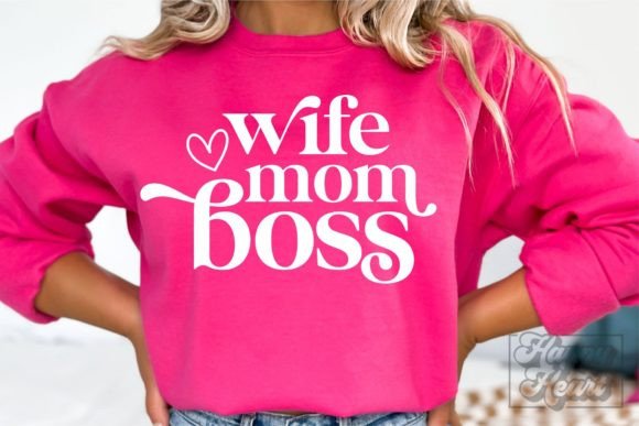 Wife Mom Boss – Boss Babe – Entrepreneur